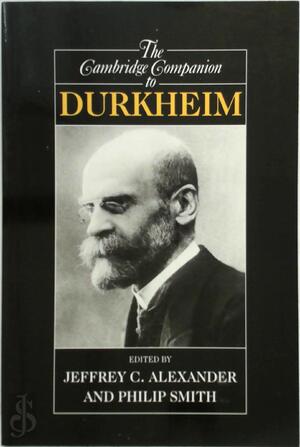 The Cambridge Companion to Durkheim - The Cambridge Companion to Durkheim -