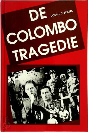 De Colombo-tragedie - J. C. Bijkerk