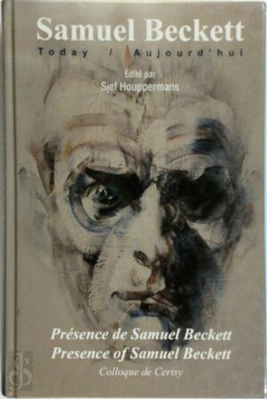 Présence De Samuel Beckett / Presence of Samuel Becket. Colloque de Cerisy - Samuel Beckett