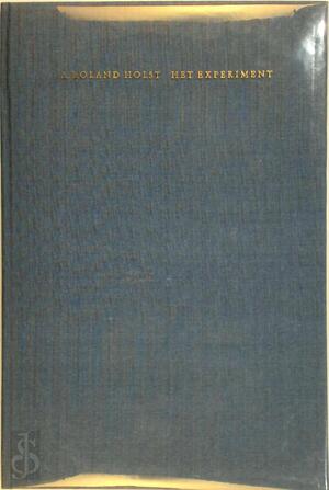 Het Experiment - A. Roland Holst Het Experiment - A. Roland Holst