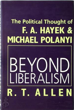 Beyond Liberalism - R. T. Allen