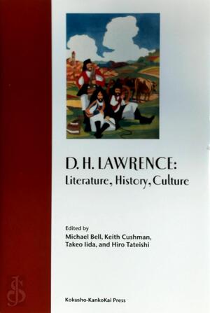 D.H. Lawrence: Literature, History, Culture - Michael Bell, Keith Cushman
