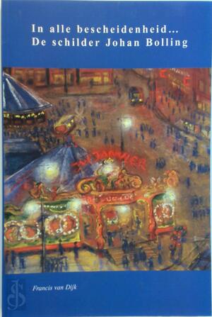 In alle bescheidenheid - Francis van Dijk