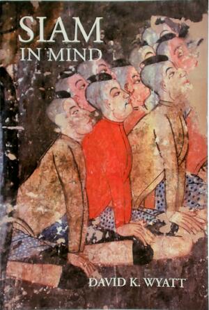 Siam in Mind - David K. Wyatt Siam in Mind - David K. Wyatt