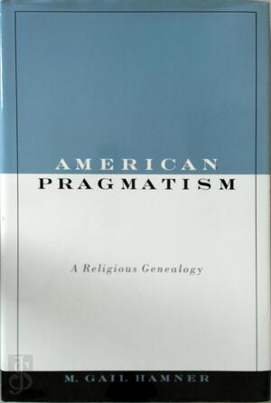 American Pragmatism - M. Gail Hamner, Assistant Professor Of Religion M Gail Hamner