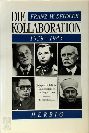Die Kollaboration 1939-1945 - 