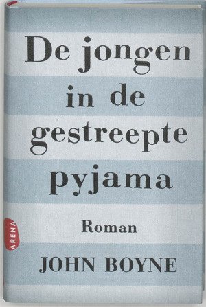 De jongen in de gestreepte pyjama - J. Boyne De jongen in de gestreepte pyjama - J. Boyne