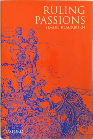 Ruling Passions - Simon Blackburn, Oxford University Press Ruling Passions - Simon Blackburn, Oxford University Press