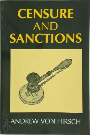 Censure and Sanctions - Andrew Von Hirsch