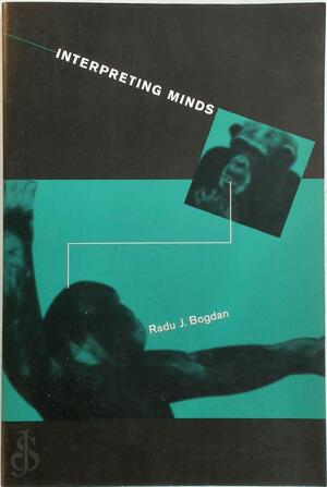 Interpreting Minds - Radu J Bogdan