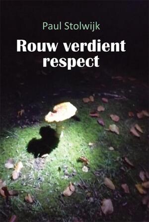 Rouw verdient respect - Paul Stolwijk