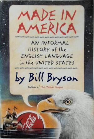 Made in America - Bill Bryson