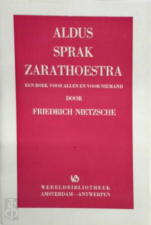 Aldus sprak Zarathoestra - Friedrich Nietzsche Aldus sprak Zarathoestra - Friedrich Nietzsche