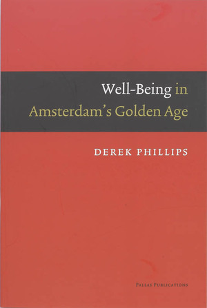Well-Being in Amsterdam's Golden Age - Derek Phillips