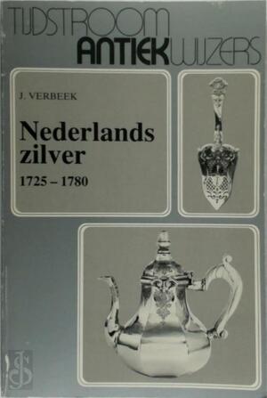 Nederlands zilver, 1725-1780 - J. Verbeek
