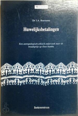 Huwelijksbetalingen - J.A. Boersema