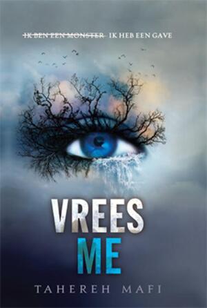 Touching Juliette. Vrees me - Tahereh Mafi Touching Juliette. Vrees me - Tahereh Mafi