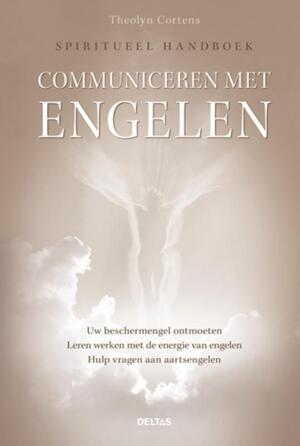 Spiritueel handboek communiceren met engelen - Theolyn Cortens Spiritueel handboek communiceren met engelen - Theolyn Cortens