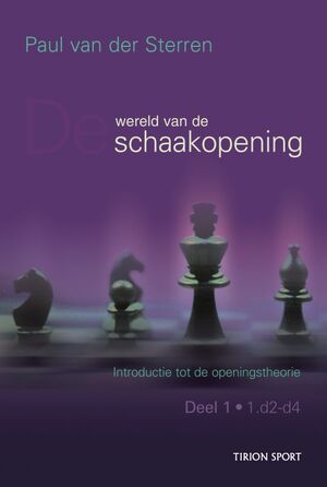 De wereld van de schaakopening - P. van der Sterren De wereld van de schaakopening - P. van der Sterren