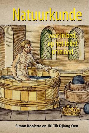 Natuurkunde voor in bed, op het toilet of in bad - Simon Koolstra, Jiri Tik Djiang Oen Natuurkunde voor in bed, op het toilet of in bad - Simon Koolstra, Jiri Tik Djiang Oen