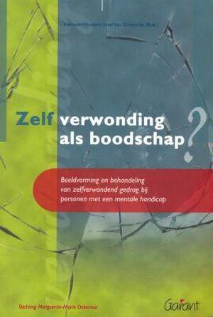 Zelfverwonding als boodschap ? - Zelfverwonding als boodschap ? -