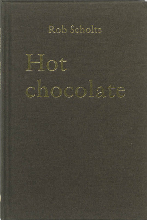 Hot chocolate - Rob Scholte Hot chocolate - Rob Scholte