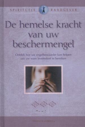 De hemelse kracht van uw beschermengel - Theolyn Cortens De hemelse kracht van uw beschermengel - Theolyn Cortens