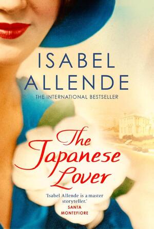 The Japanese Lover - Isabel Allende The Japanese Lover - Isabel Allende