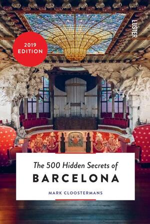 The 500 hidden secrets of Barcelona - Mark Cloostermans