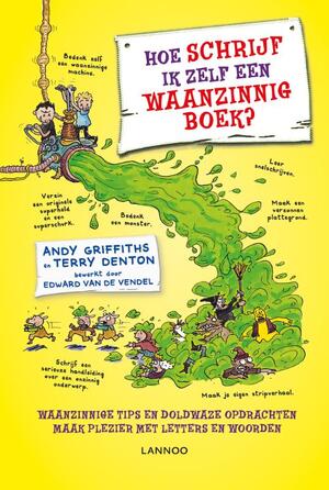 Hoe schrijf ik zelf een waanzinnig boek? - Andy Griffiths, Terry Denton Hoe schrijf ik zelf een waanzinnig boek? - Andy Griffiths, Terry Denton