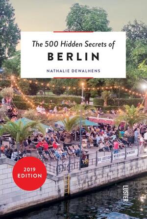 The 500 hidden secrets of Berlin - The 500 hidden secrets of Berlin -