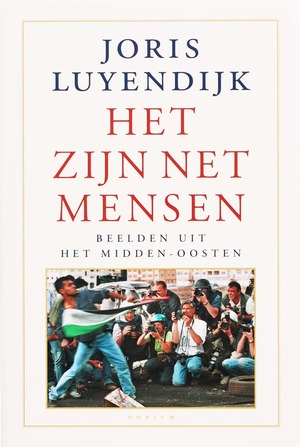 Het zijn net mensen - Joris Luyendijk Het zijn net mensen - Joris Luyendijk