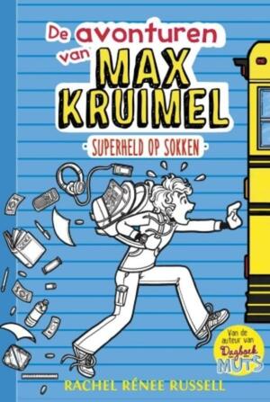 De avonturen van Max Kruimel 1 - Superheld op sokken - Rachel Renée Russell, Nikki Russell, Erin Russell De avonturen van Max Kruimel 1 - Superheld op sokken - Rachel Renée Russell, Nikki Russell, Erin Russell