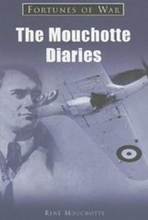 The Mouchotte Diaries - RenÉ Mouchotte