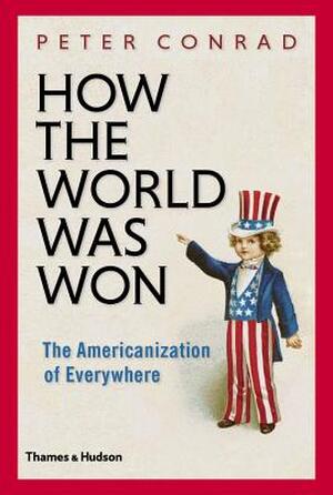 How the World Was Won - Peter Conrad How the World Was Won - Peter Conrad