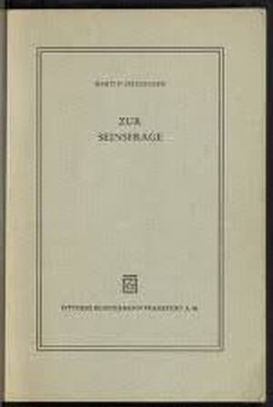 Zur Seinsfrage - Martin Heidegger Zur Seinsfrage - Martin Heidegger