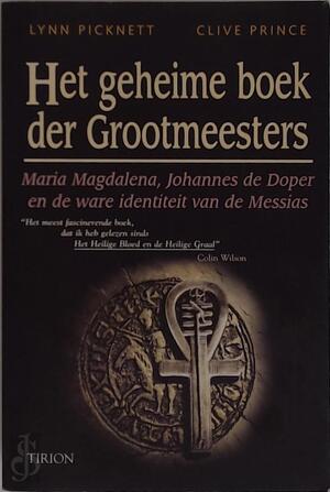 Het geheime boek der Grootmeesters - L. Picknett, C. Prince