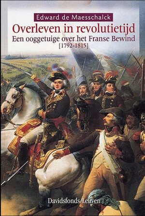 Overleven in revolutietijd - Edward de Maesschalck Overleven in revolutietijd - Edward de Maesschalck