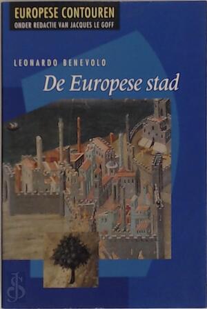 De Europese stad - Leonardo Benevolo, Mieke Geuzebroek