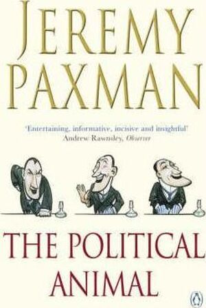 The political animal - Jeremy Paxman