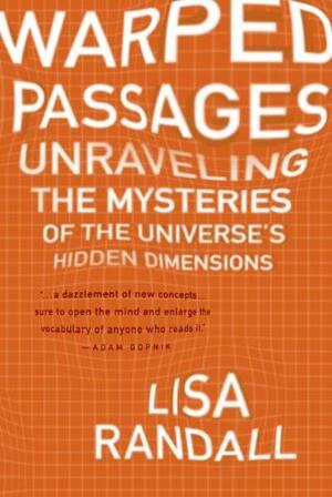 Warped Passages - Lisa Randall