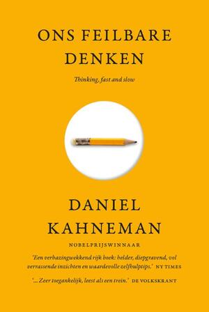 Ons feilbare denken - Daniel Kahneman Ons feilbare denken - Daniel Kahneman