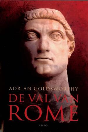 De val van Rome - Adrian Goldsworthy