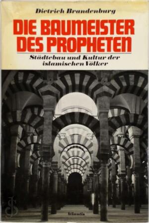 Die Baumeister des Propheten - Dietrich Brandenburg