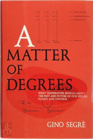 A Matter of Degrees - Gino Segrè A Matter of Degrees - Gino Segrè