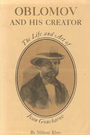 Oblomov and His Creator - Milton Ehre Oblomov and His Creator - Milton Ehre