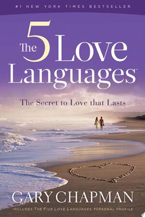 The Five Love Languages - Gary Chapman The Five Love Languages - Gary Chapman