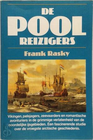 De poolreizigers - Frank Rasky, Stanneke Wagenaar