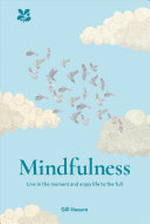 Mindfulness - Gill Hasson Mindfulness - Gill Hasson