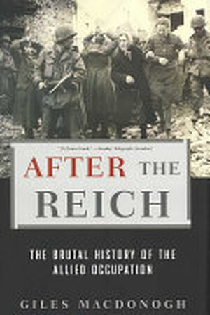After the Reich - Giles Macdonogh After the Reich - Giles Macdonogh